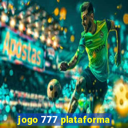 jogo 777 plataforma